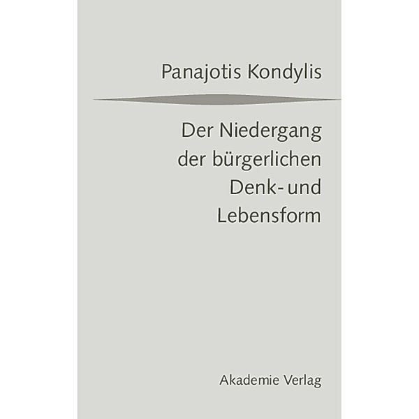 Der Niedergang der bürgerlichen Denk- und Lebensform, Panajotis Kondylis