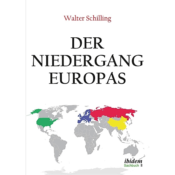 Der Niedergang Europas, Walter Schilling