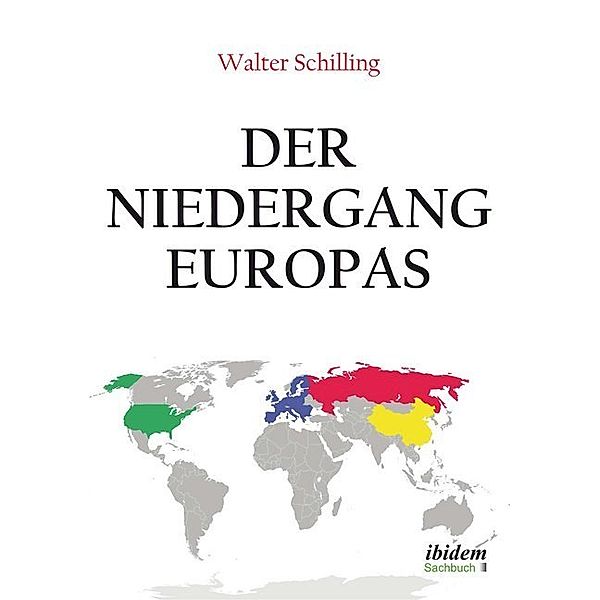 Der Niedergang Europas, Walter Schilling