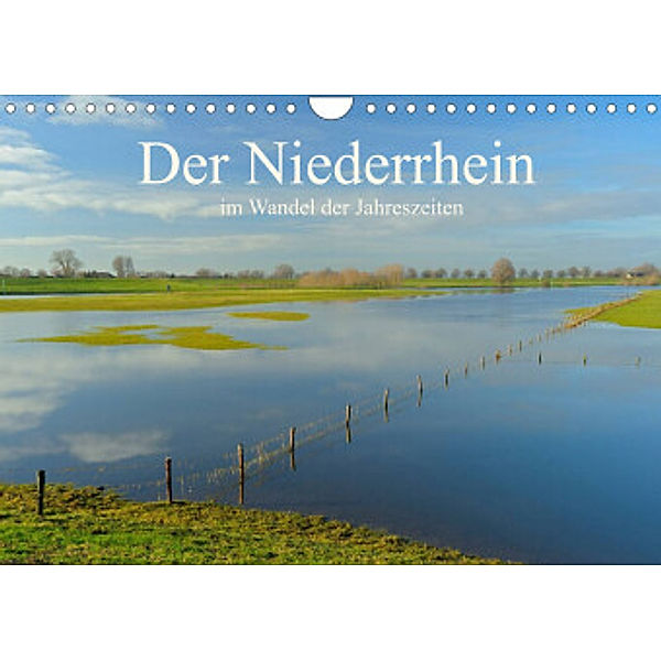 Der Niederrhein im Wandel der Jahreszeiten (Wandkalender 2022 DIN A4 quer), Christof Wermter