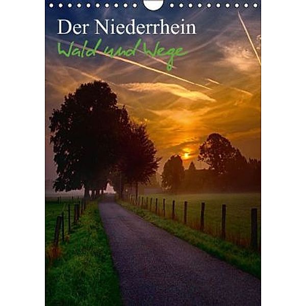 Der Niederrhein - Wald und Wege (Wandkalender 2015 DIN A4 hoch), Stefan Kierek - RADONART