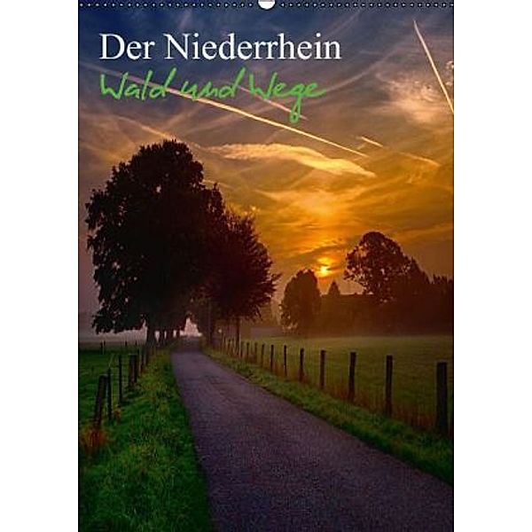 Der Niederrhein - Wald und Wege (Wandkalender 2016 DIN A2 hoch), Stefan Kierek - RADONART