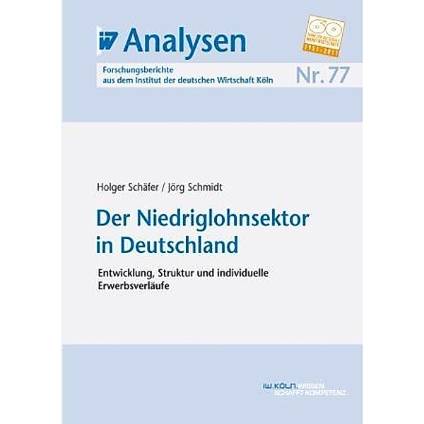 Der Niedriglohnsektor in Deutschland, Holger Schäfer, Jörg Schmidt