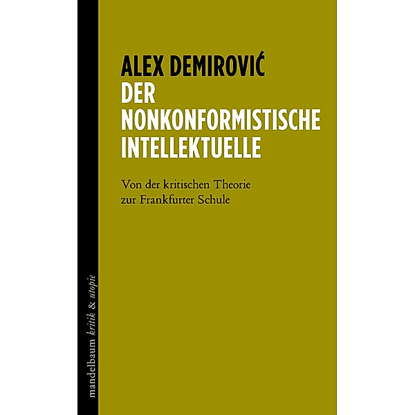 Der nonkonformistische Intellektuelle, Alex Demirovic