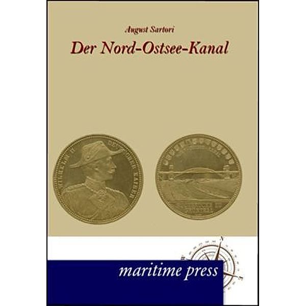 Der Nord-Ostsee-Kanal, August Sartori