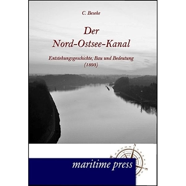 Der Nord-Ostsee-Kanal, Carl Beseke