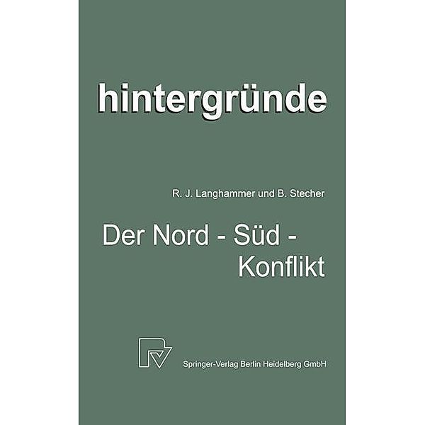 Der Nord-Süd-Konflikt / Hintergründe Bd.3, R. Langhammer, B. Stecher