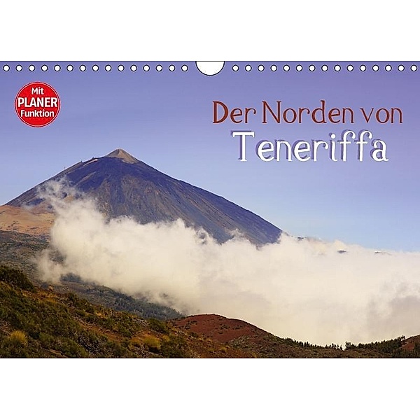 Der Norden von Teneriffa (Wandkalender 2017 DIN A4 quer), Markus Kärcher