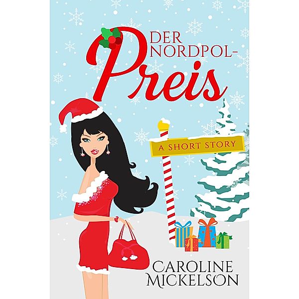 Der Nordpol-Preis, Caroline Mickelson