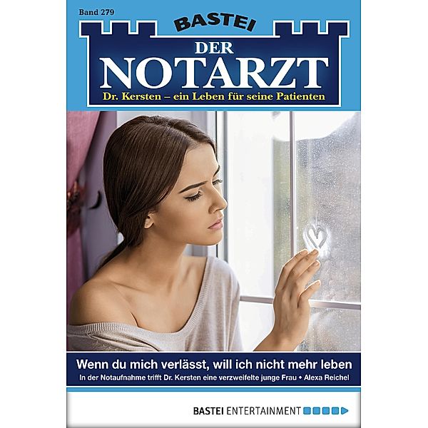 Der Notarzt 279 / Der Notarzt Bd.279, Alexa Reichel