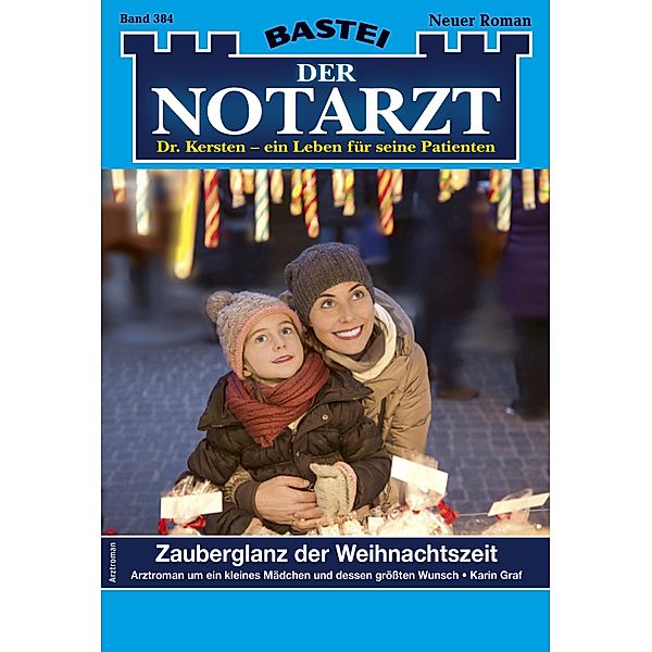 Der Notarzt 384 / Der Notarzt Bd.384, Karin Graf