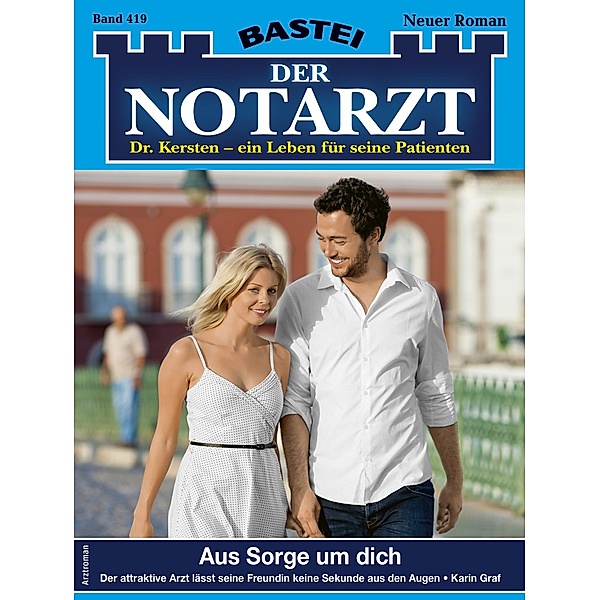 Der Notarzt 419 / Der Notarzt Bd.419, Karin Graf