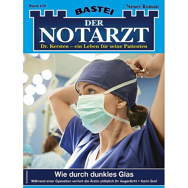 Der Notarzt 430 / Der Notarzt Bd.430, Karin Graf