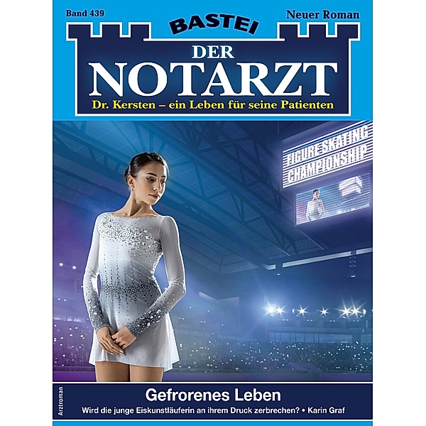 Der Notarzt 439 / Der Notarzt Bd.439, Karin Graf