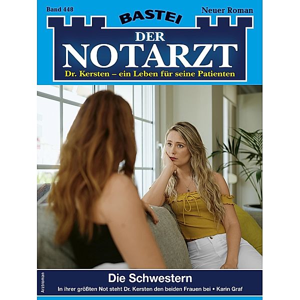 Der Notarzt 448 / Der Notarzt Bd.448, Karin Graf