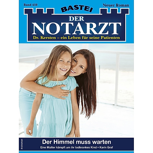 Der Notarzt 450 / Der Notarzt Bd.450, Karin Graf