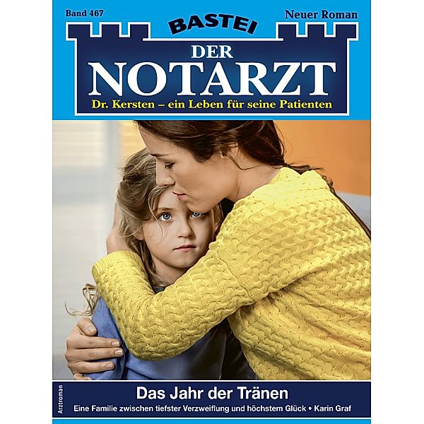 Der Notarzt 467 / Der Notarzt Bd.467, Karin Graf
