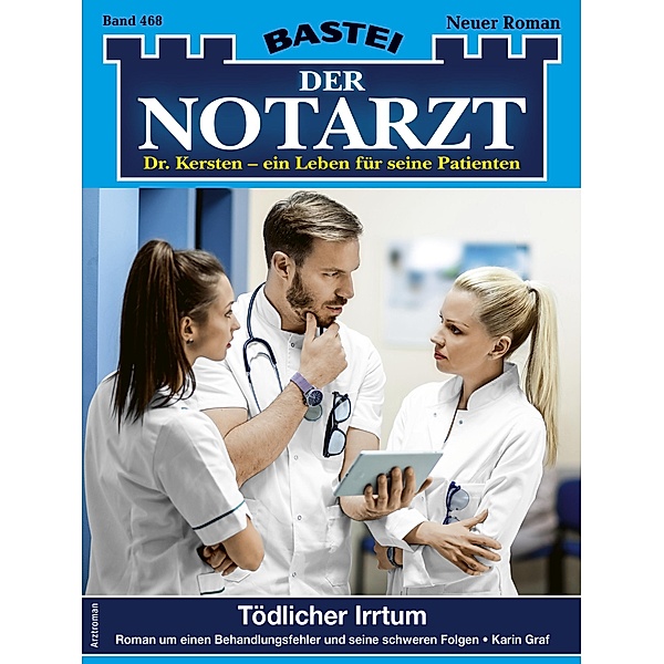 Der Notarzt 468 / Der Notarzt Bd.468, Karin Graf