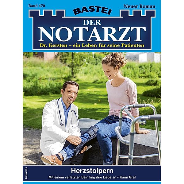 Der Notarzt 470 / Der Notarzt Bd.470, Karin Graf