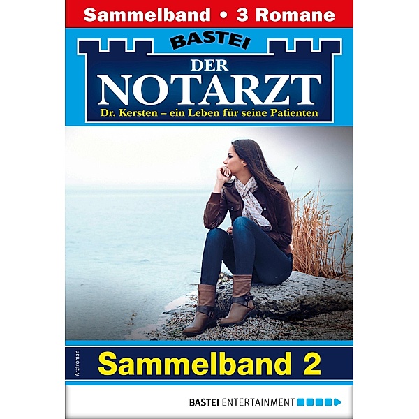 Der Notarzt Sammelband 2 - Arztroman / Der Notarzt Sammelband Bd.2, Karin Graf