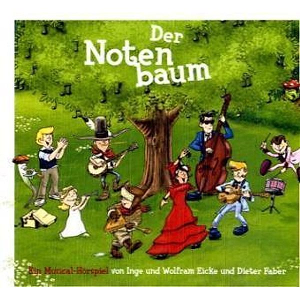 Der Notenbaum, Audio-CD, Inge Und Wolfram Eike, Faber. Dieter