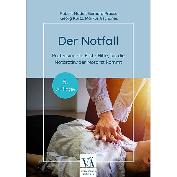 Der Notfall, Robert Mader, Gerhard Prause, Georg Kurtz, Markus Gschanes