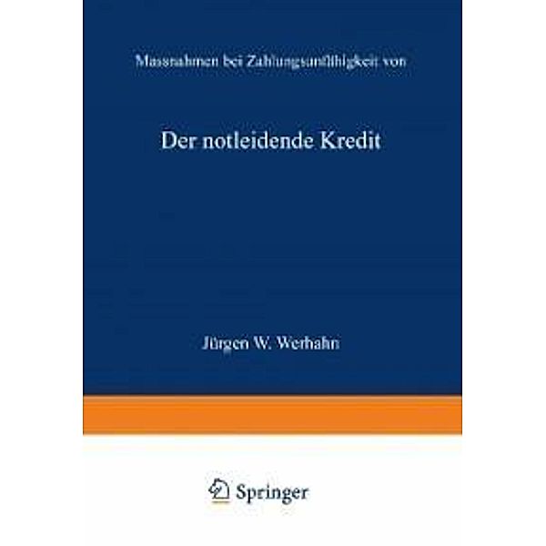 Der notleidende Kredit, Jürgen W. Werhahn