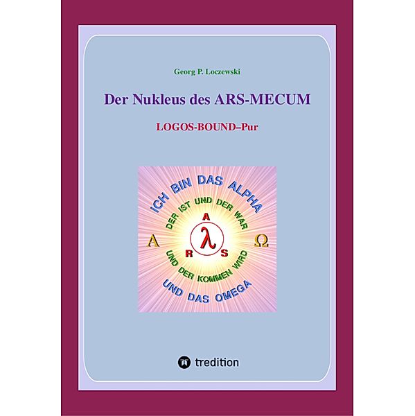 Der Nukleus des ARS-MECUM, Georg P. Loczewski
