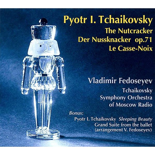 Der Nussknacker Op.71-Complete Ballet, Fedoseyev, Tschaikovsky Symphony Orchestra