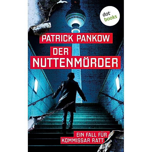 Der Nuttenmörder, Patrick Pankow