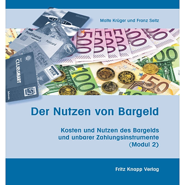 Der Nutzen von Bargeld, Malte Krüger, Franz Seitz