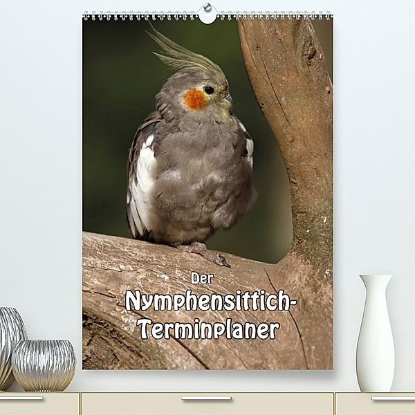 Der Nymphensittich-Terminplaner (Premium, hochwertiger DIN A2 Wandkalender 2023, Kunstdruck in Hochglanz), Antje Lindert-Rottke