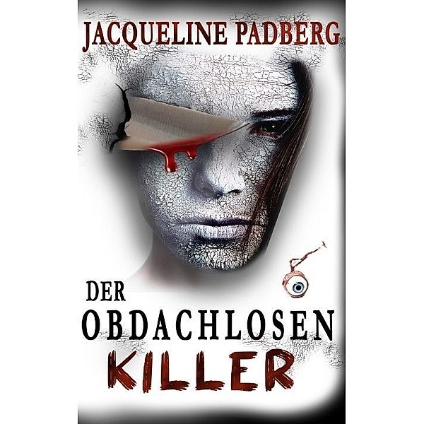 Der Obdachlosenkiller, Jacqueline Padberg