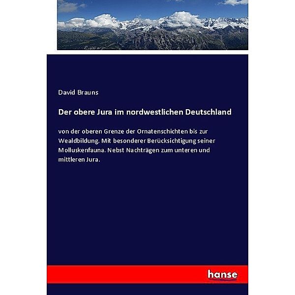 Der obere Jura im nordwestlichen Deutschland, David Brauns