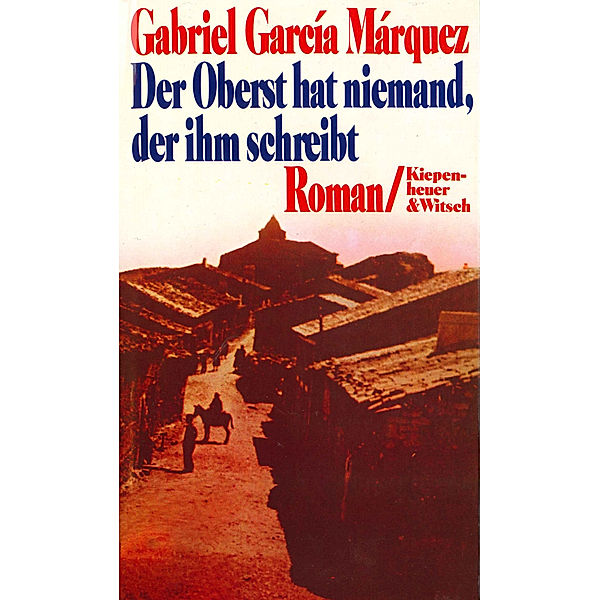 Der Oberst hat niemand, der ihm schreibt, Gabriel García Márquez