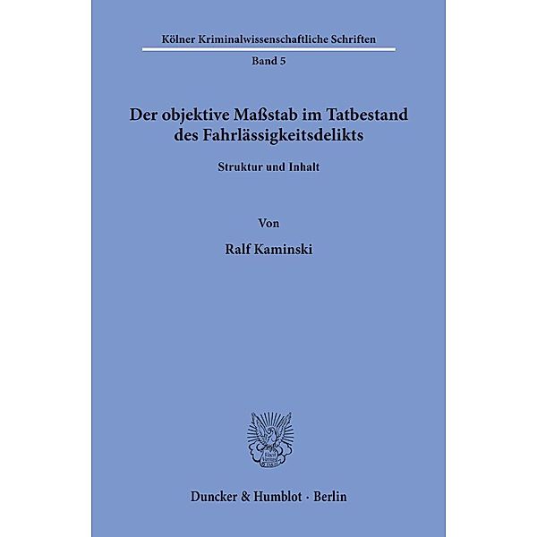 Der objektive Maßstab im Tatbestand des Fahrlässigkeitsdelikts., Ralf Kaminski