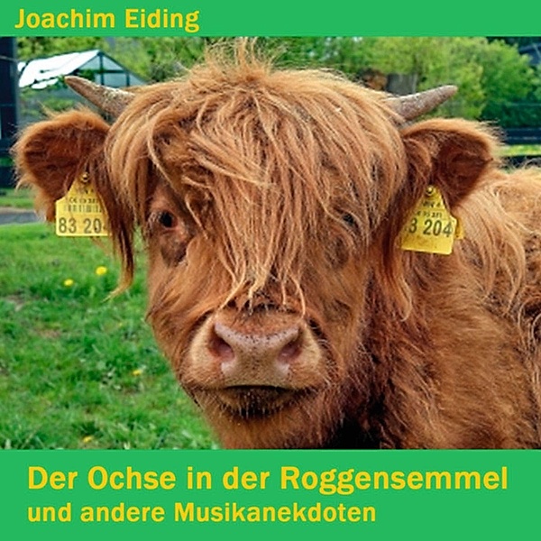 Der Ochse in der Roggensemmel, Joachim Eiding