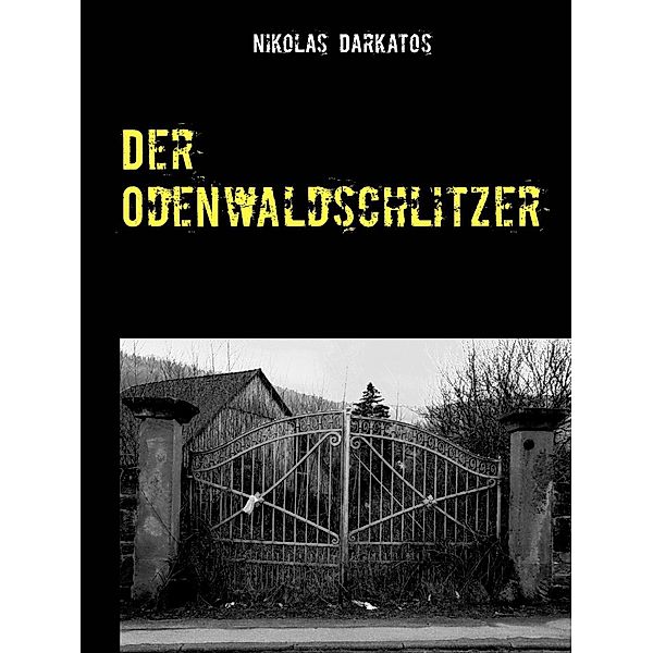 Der Odenwaldschlitzer, Nikolas Darkatos