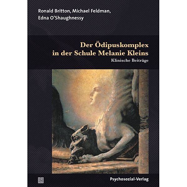 Der Ödipuskomplex in der Schule Melanie Kleins, Ronald Britton, Michael Feldman, Edna O'Shaughnessy