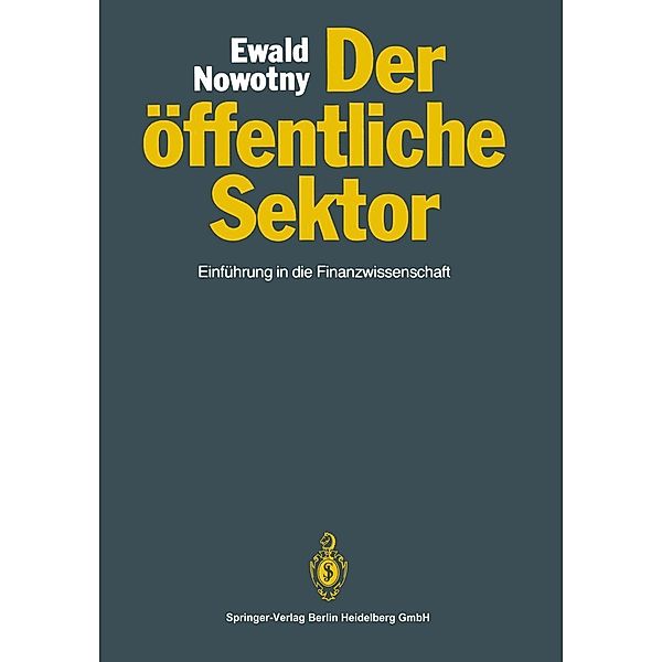 Der öffentliche Sektor / Springer-Lehrbuch, Christian Nowotny