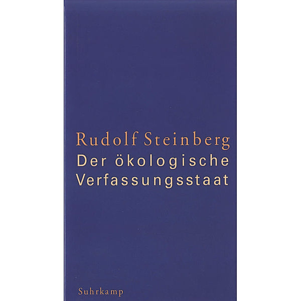 Der ökologische Verfassungsstaat, Rudolf Steinberg