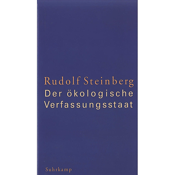Der ökologische Verfassungsstaat, Rudolf Steinberg