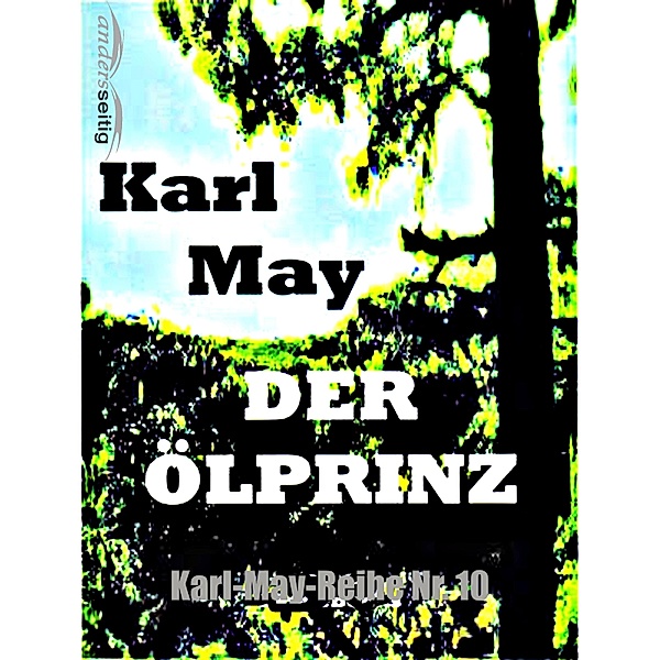 Der Ölprinz / Karl-May-Reihe, Karl May