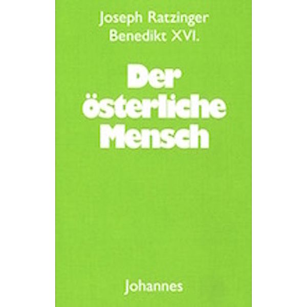 Der österliche Mensch, Joseph Ratzinger