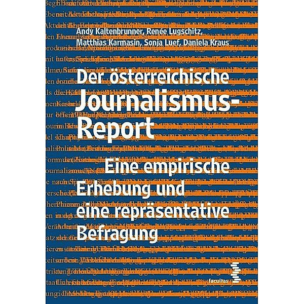 Der österreichische Journalismus-Report, Andy Kaltenbrunner, Matthias Karmasin, Daniela Kraus, Sonja Luef, Renee Lugschitz