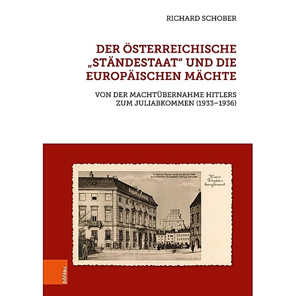 Der österreichische Ständestaat und die europäischen Mächte, Richard Schober