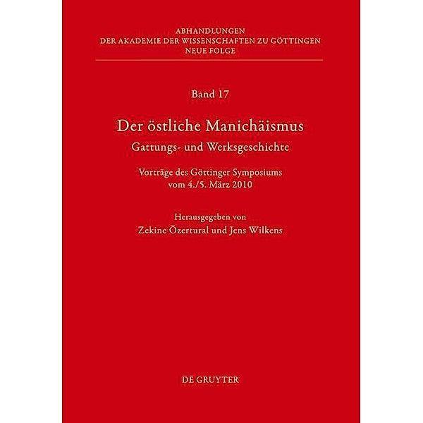 Der östliche Manichäismus - Gattungs- und Werksgeschichte / Abhandlungen der Akademie der Wissenschaften zu Göttingen. Neue Folge Bd.17