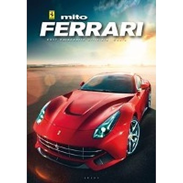 Der offizielle Ferrari Kalender 2017 Mythos Ferrari