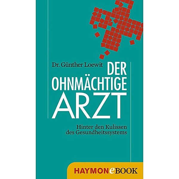 Der ohnmächtige Arzt, Günther Loewit