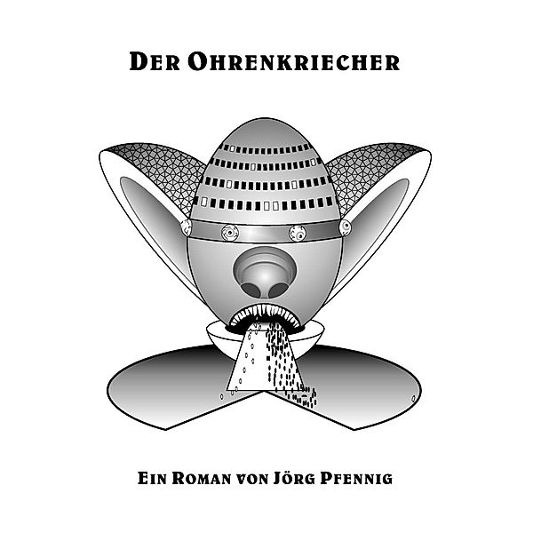Der Ohrenkriecher, Jörg Pfennig